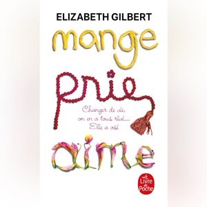 mange Prie Aime by Elisabeth Gilbert (French)